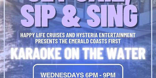 Sail, Sip, & Sing Karaoke Cruise!