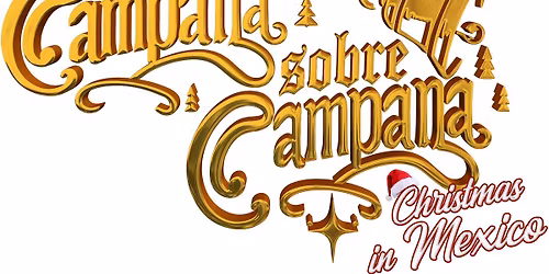 Campana Sobre Campana | Christmas in Mexico