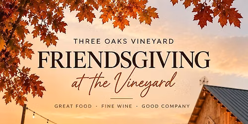 Friendsgiving at the Vineyard | Dinner + Wine