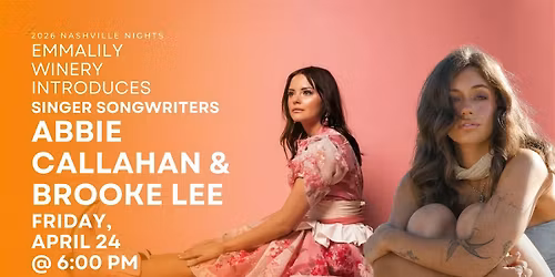 EmmaLily presents NASHVILLE NIGHTS with Abbie Callahan & Brooke Lee