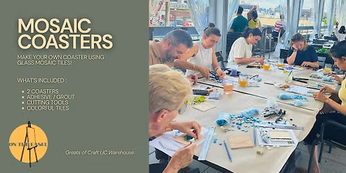 Mosaic Workshop : Coasters - Greats of Craft, LIC