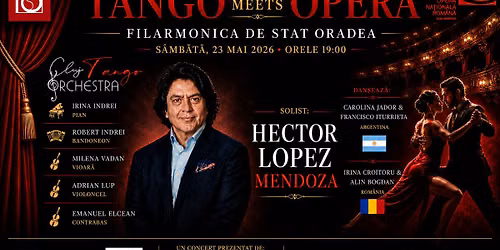 TANGO MEETS OPERA-Gala de tango argentinian( Special guest- HECTOR LOPEZ MENDOZA)