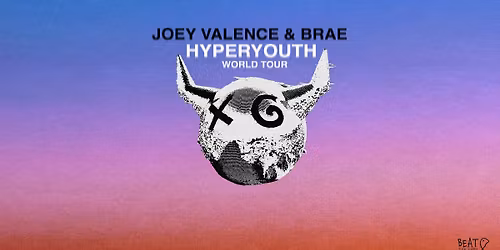 JOEY VALENCE & BRAE | 30.05.2026 | Flex