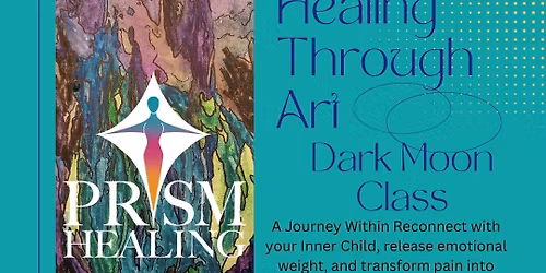 Healing Through Art *Dark Moon* Class