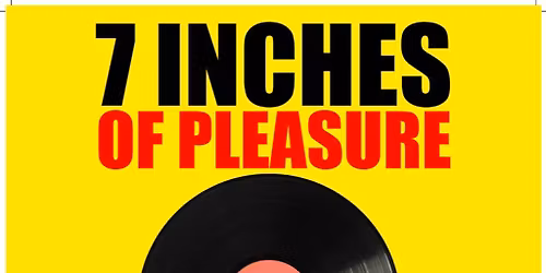 7 Inches of pleasure - FREE