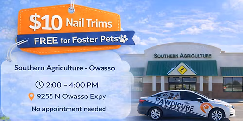 $10 Nail Trims - Foster Trims Free at Southern Agriculture Owasso with Pawdicure