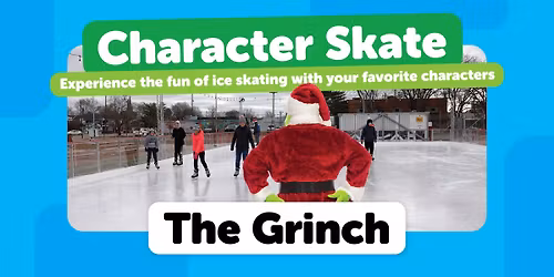 Reimagine Middletown Ice Rink Character Skate - The Grinch