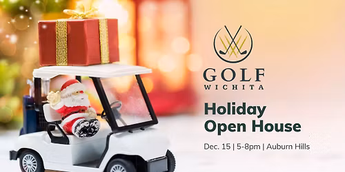 Golf Wichita's Holiday Open House