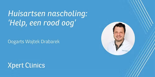 Huisartsen nascholing: Help, een rood oog! (Goes)