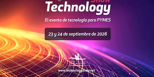 Technology Show | El evento de tecnología para PYMES