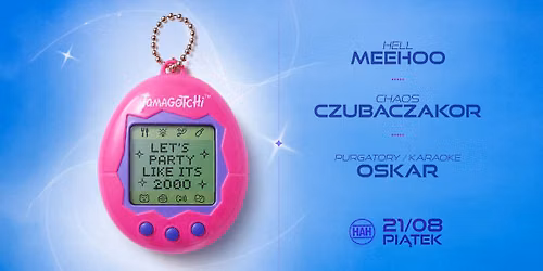 LET'S PARTY LIKE IT'S 2000 w HAH