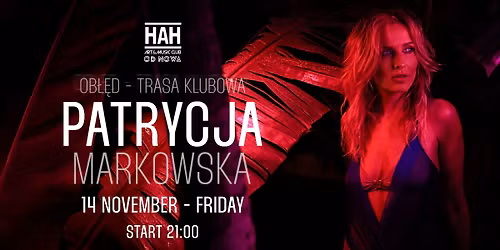 PATRYCJA MARKOWSKA - "OB\u0141\u0118D" W HAH POZNA\u0143