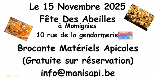 F\u00eate du miel et des abeilles brocante mat\u00e9riels apicoles, conf\u00e9rences, route des miels, colonies....