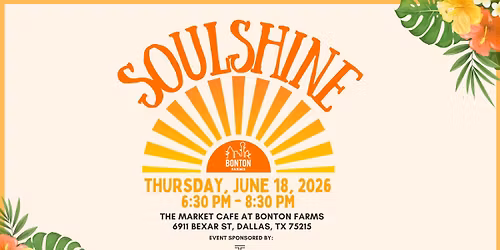 SOULSHINE: SUMMERTIME CELEBRATION | YOUNG PROFESSIONALS | BONTON FARMS 