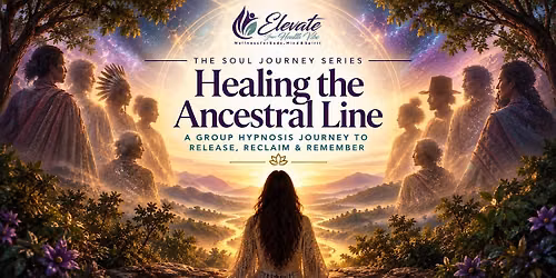 The Soul Journey Series: Healing the Ancestral Line