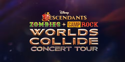 Disney Descendants, ZOMBIES & Camp Rock: Worlds Collide Concert Tour