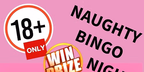 NAUGHTTY BINGO NIGHT