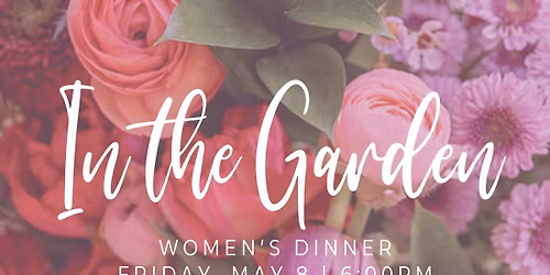 In The Garden | Women\u2019s Dinner