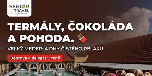 Term\u00e1ln\u00ed relax ve Velk\u00e9m Mederu + \u010cokol\u00e1dovna \ud83c\udf6b