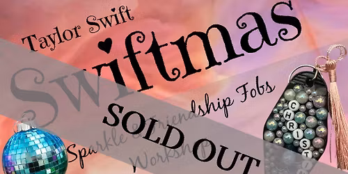 Swiftmas Sparkle Workshop Saturday December 13th 4p to 7p