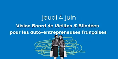 Vision Board de Vieilles & Blind\u00e9es pour les auto-entrepreneuses fran\u00e7ais