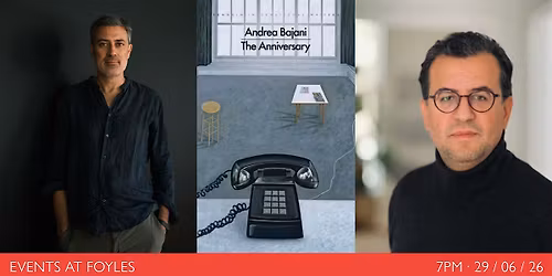 THE ANNIVERSARY: Andrea Bajani in Conversation with Hisham Matar