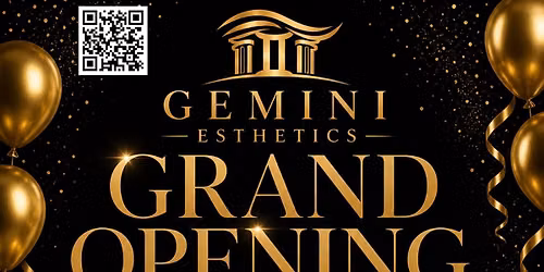 GEMINI ESTHETICS GRAND OPENING \ud83c\udf89