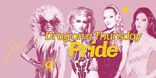\u2728 DRAG ON A THURSDAY: PRIDE \u2728