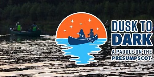 Dusk to Dark: Paddle the Presumpscot