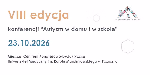 VIII edycja Konferencji "Autyzm w domu i w szkole"
