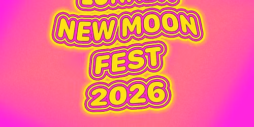 Lunada New Moon Fest 2026