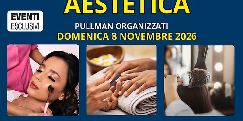 Aestetica "Domenica 8 Novembre 2026" \ud83d\ude8c Pullman Organizzati
