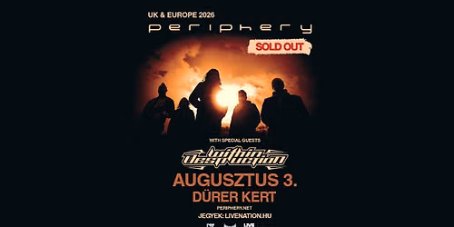 SOLD OUT! Periphery with special guests: Within Destruction | Budapest 2026