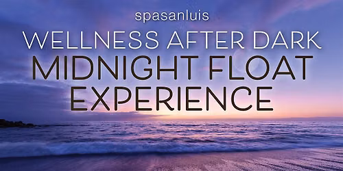 Wellness After Dark: Midnight Float Experience at The San Luis Resort