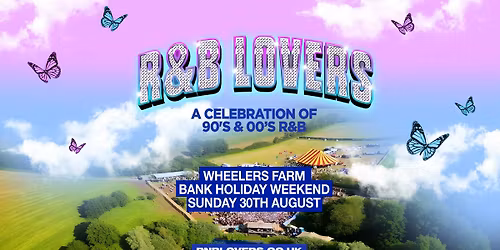  R&amp;B Lovers - Sunday 30th August - Wheelers Farm Chelmsford [TICKETS SELLING FAST!]