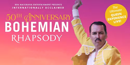 Bohemian Rhapsody - The Greatest Hits Tour