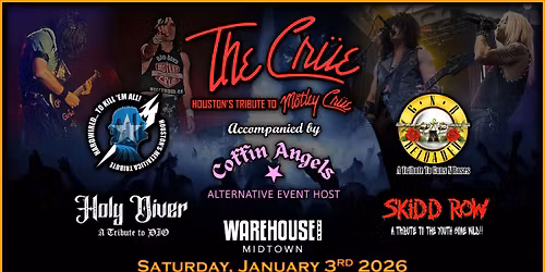 THE CRUE, HTKEA, GNR RELOADED, HOLY DIVER, SKIDD ROW at Warehouse Live Saturday January 3, 2026