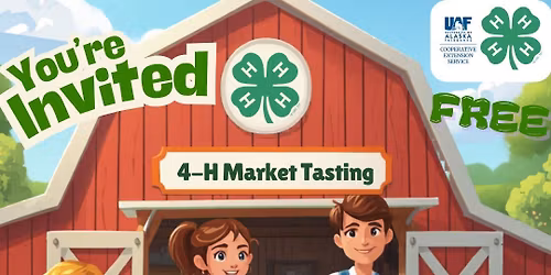 2026 Tanana Valley 4H Market Project Tasting and Presentation