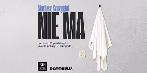 NIE MA | premiera