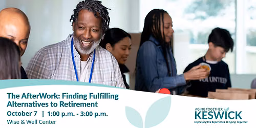 The AfterWork: Finding Fulfilling Alternatives to Retirement