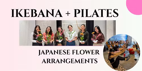 Pilates + Ikebana Japanese Flower Arrangement Class