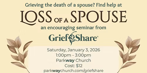 Loss of a Spouse - a GriefShare Seminar