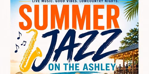 Summer Jazz On The Ashley