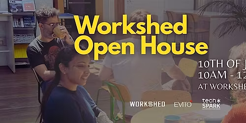 Workshed Open House | 10 June