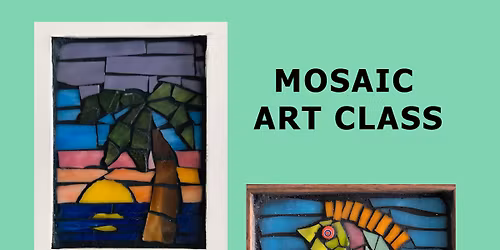  Mosaic Art Class (beginner)