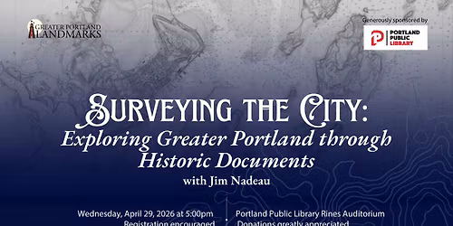 Surveying the City: Exploring Greater Portland through Historic Documents