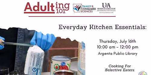 Adulting 101: Everyday Kitchen Essentials - Cooking For Selective Eaters (Registration Required)