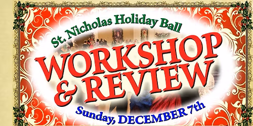 A Taste of St. Nicholas Ball Review & Waltz class ~ Sunday, December 7th