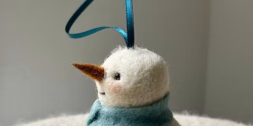 Needle Felted 'Snowman Bauble' workshop with Jo Gardiner Art