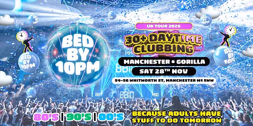 Bed By 10 Is Coming To Manchester!